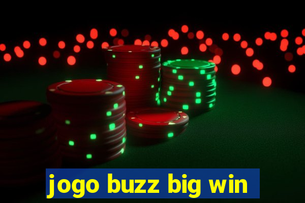 jogo buzz big win